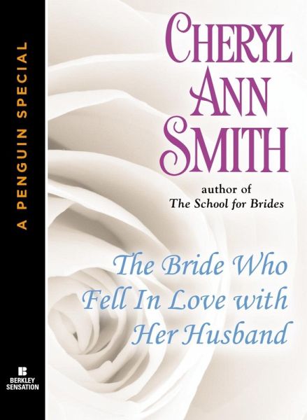 The Bride Who Fell In Love With Her Husband (eBook, ePUB) The Bride Who Fell In Love With Her Husband (eBook, ePUB)