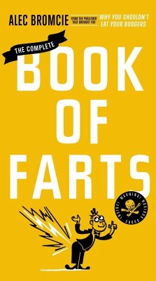 The Complete Book of Farts (eBook, ePUB) - Bromcie, Alec
