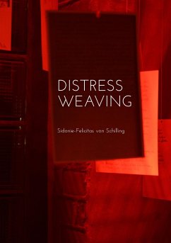 Distress Weaving - Schilling, Sidonie-Felicitas von