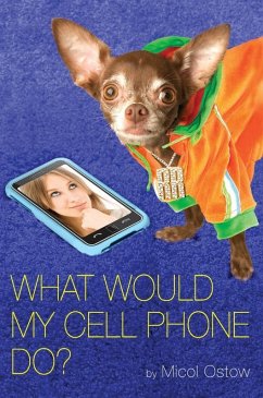 What Would My Cell Phone Do? (eBook, ePUB) - Ostow, Micol