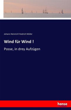 Wind für Wind ! - Müller, Johann Heinrich Friedrich