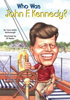 Who Was John F. Kennedy? (eBook, ePUB) - Mcdonough, Yona Zeldis; Who Hq