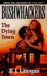 Bushwhackers 04: The Dying Town (eBook,... - Bild 1