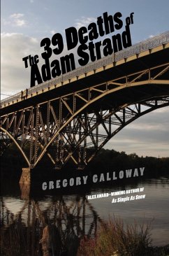 The 39 Deaths of Adam Strand (eBook, ePUB) - Galloway, Gregory