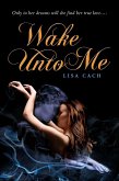 Wake Unto Me (eBook, ePUB)