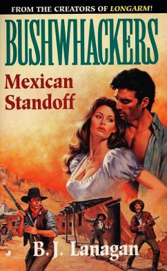 Bushwhackers 05: Mexican Standoff (eBook, ePUB) - Lanagan, B. J.