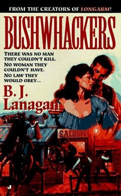 Bushwhackers 01 (eBook, ePUB) - Lanagan, B. J.