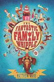 The Fantastic Family Whipple (eBook, ePUB)