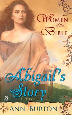 Women of the Bible: Abilgail's Story: A Novel (eBook, ePUB) - Burton, Ann