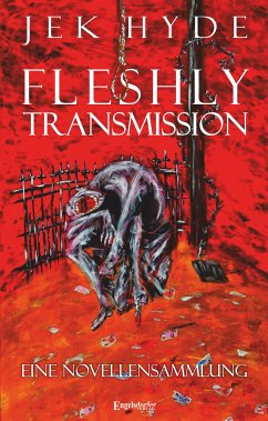 Fleshly Transmission (eBook, ePUB) - Hyde, Jek