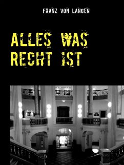 Alles was Recht ist (eBook, ePUB) - von Langen, Franz