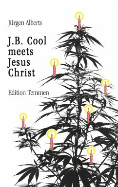 J.B. Cool meets Jesus Christ (eBook, ePUB) - Alberts, Jürgen