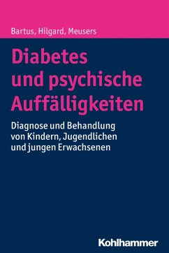 Diabetes und psychische Auffälligkeiten (eBook, ePUB) - Bartus, Bela; Hilgard, Dörte; Meusers, Michael