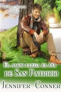 El Amor Llega El Día De San Patricio (eBook, ePUB) - Conner, Jennifer