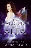 La maldición del Alfa: Episodios 1 y 2 (eBook, ePUB)