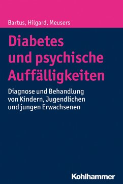Diabetes und psychische Auffälligkeiten (eBook, PDF) - Bartus, Bela; Hilgard, Dörte; Meusers, Michael