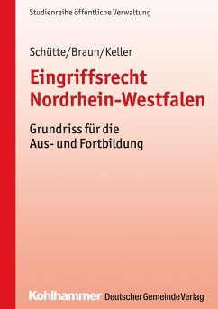 Eingriffsrecht Nordrhein-Westfalen (eBook, ePUB) - Schütte, Matthias; Braun, Frank; Keller, Christoph