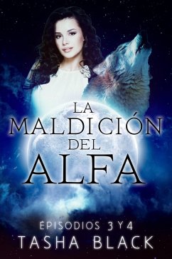 Cover La maldición del Alfa: Episodios 3 y 4 (eBook, ePUB)