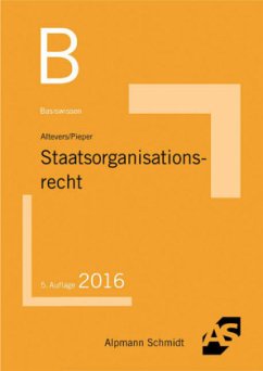 Basiswissen Staatsorganisationsrecht - Altevers, Ralf; Pieper, Hans-Gerd