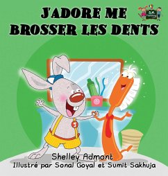 J'adore me brosser les dents - Admont, Shelley; Books, Kidkiddos