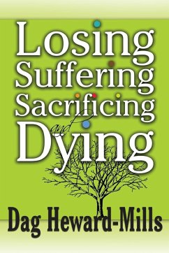 Losing, Suffering, Sacrificing and Dying - Heward-Mills, Dag