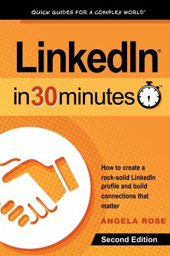 LinkedIn In 30 Minutes (2nd Edition) - Rose, Angela