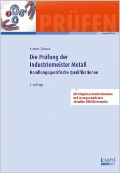 Die Prüfung der Industriemeister Metall - Krause, Bärbel;Krause, Günter