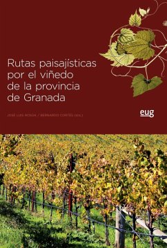 Rutas paisajísticas por el viñedo de la provincia de Granada - Cortés Heredia, Bernardo; Rosúa Campos, José Luis