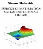 Esercizi di matematica: sistemi differenziali lineari (eBook, ePUB)