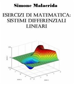 Esercizi di matematica: sistemi differenziali lineari (eBook, ePUB) - Malacrida, Simone