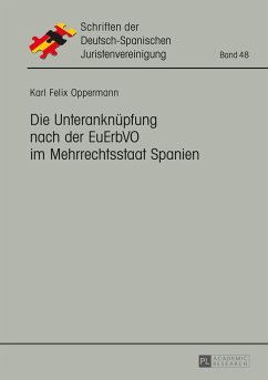 Die Unteranknüpfung nach der EuErbVO im Mehrrechtsstaat Spanien - Oppermann, Karl Felix