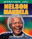 Inspirational Lives: Nelson Mandela Inspirational Lives: Nelson Mandela