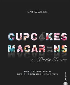 Cupcakes, Macarons & Petits Fours - Larousse