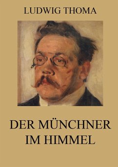 Der Münchner im Himmel - Thoma, Ludwig