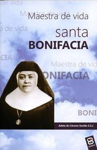 Santa Bonifacia : maestra de vida - Cáceres Sevilla, Adela de