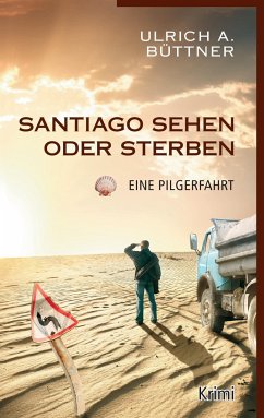 Santiago sehen oder sterben - Büttner, Ulrich A.