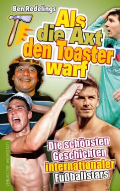 Als die Axt den Toaster warf - Redelings, Ben