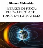 Esercizi di fisica: fisica nucleare e fisica della materia (eBook, ePUB)