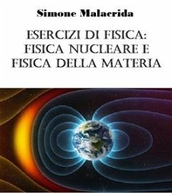 Esercizi di fisica: fisica nucleare e fisica della materia (eBook, ePUB) - Malacrida, Simone