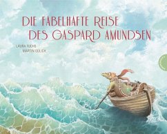 Die fabelhafte Reise des Gaspard Amundsen - Fuchs, Laura;Gülich, Martin