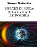 Esercizi di fisica: relatività e astrofisica (eBook, ePUB)