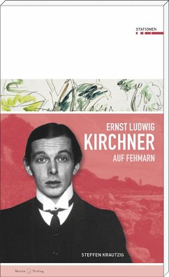 Ernst Ludwig Kirchner auf Fehmarn - Krautzig, Steffen