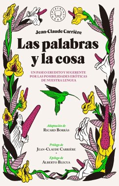 Las palabras y la cosa: Un paseo erudito y sugerente por las posibilidades eróticas de nuestra lengua