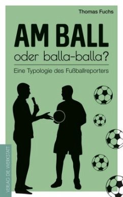 Am Ball oder balla-balla? - Fuchs, Thomas