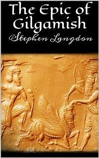 The Epic of Gilgamesh (eBook, ePUB) - Langdon, Stephen