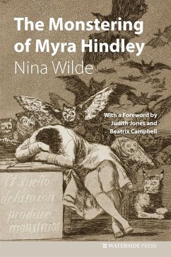 The Monstering of Myra Hindley - Wilde, Nina