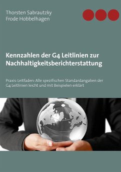 Kennzahlen der G4 Leitlinien zur Nachhaltigkeitsberichterstattung - Sabrautzky, Thorsten;Hobbelhagen, Frode