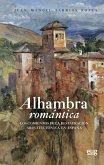 Alhambra romántica : los comienzos de la restauración arquitectónica en España