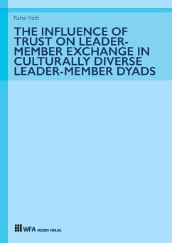 The Influence of Trust on Leader-Member Exchange in Culturally Diverse Leader-Member Dyads - Rüth, Rahel