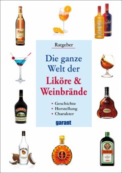 Cover Die ganze Welt der Liköre & Weinbrände